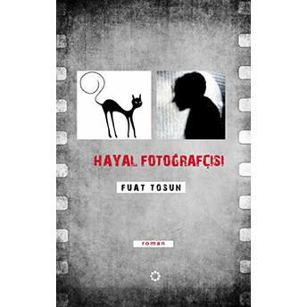 Hayal Fotoğrafçısı Fuat Tosun