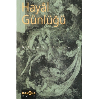 Hayal Günlüğü Melek Paşalı