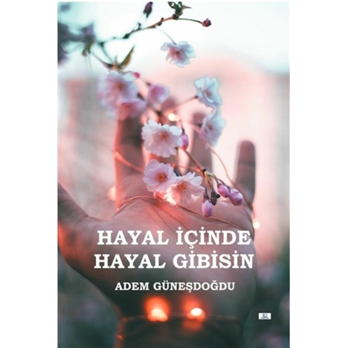 Hayal Içinde Hayal Gibisin Adem Güneşdoğdu