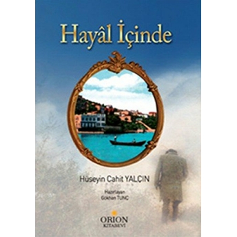 Hayal Içinde Hüseyin Cahit Yalçın