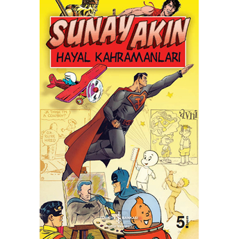 Hayal Kahramanları Sunay Akın