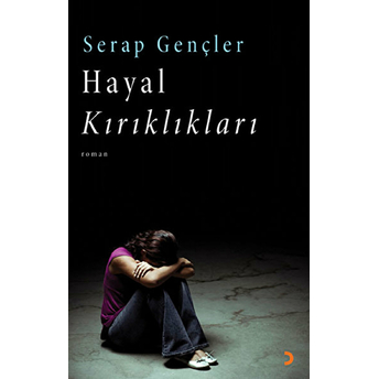 Hayal Kırıklıkları-Serap Gençler