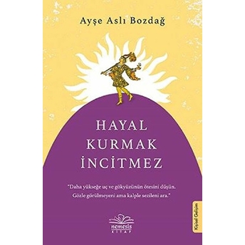 Hayal Kurmak Incitmez Ayşe Aslı Bozdağ