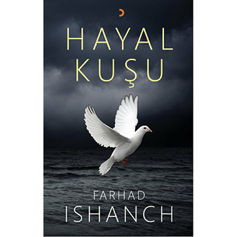 Hayal Kuşu-Farhad Ishanch