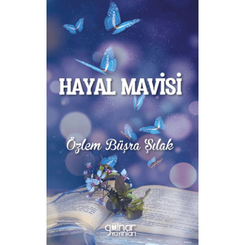 Hayal Mavisi Özlem Büşra Şılak