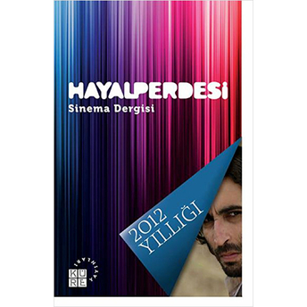 Hayal Perdesi Sinema Dergisi 2012 Yıllığı Kolektif