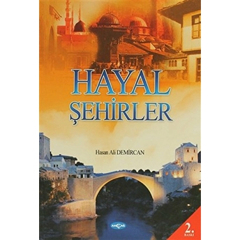 Hayal Şehirler Hasan Ali Demircan