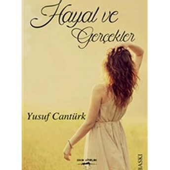 Hayal Ve Gerçekler Yusuf Cantürk