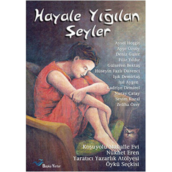 Hayale Yığılan Şeyler-Kolektif