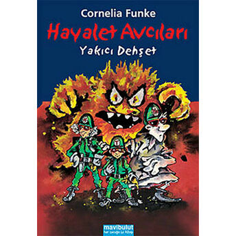 Hayalet Avcıları - Yakıcı Dehşet Cornelia Funke