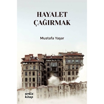 Hayalet Çağırmak Mustafa Yaşar