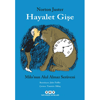 Hayalet Gişe - Milonun Akıl Almaz Serüveni Norton Juster