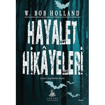 Hayalet Hikâyeleri W. Bob Holland