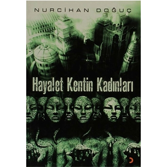 Hayalet Kentin Kadınları