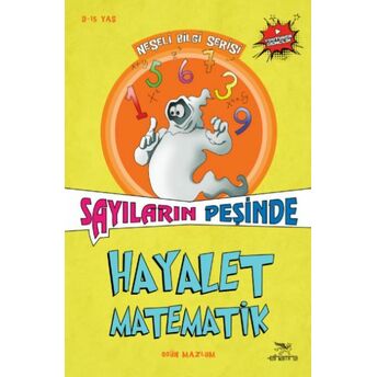 Hayalet Matematik Sayıların Peşinde - Neşeli Bilgi Serisi - 4 Ogün Mazlum