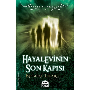 Hayalevinin Son Kapısı / Hayalevi Kralları -6 Robert Liparulo