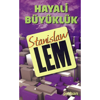 Hayali Büyüklük Stanislaw Lem