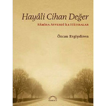 Hayali Cihan Değer Özcan Ergiydiren