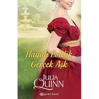 Hayali Evlilik Gerçek Aşk Julia Quinn