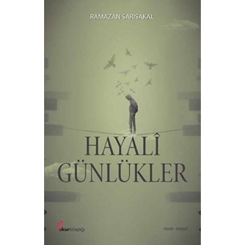 Hayali Günlükler - Ramazan Sarısakal