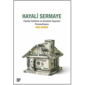 Hayali Sermaye - Popüler Kültürde Ve Gündelik Yaşamda Finansallaşma Max Haiven