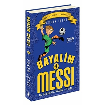 Hayalim Messi 4 - Bu Iş Buraya Kadar Final Erkan Işeri