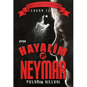 Hayalim Neymar 2 - Feleğin Sillesi Erkan Işeri