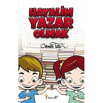 Hayalim Yazar Olmak Osman Tatlı