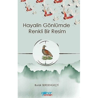 Hayalin Gönlümde Renkli Bir Resim - Burak Serdengeçti