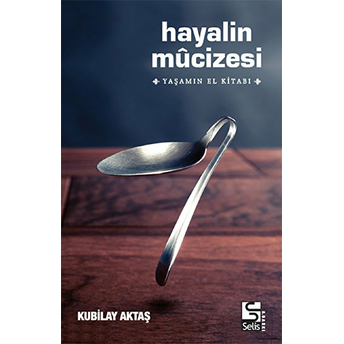 Hayalin Mucizesi Kubilay Aktaş