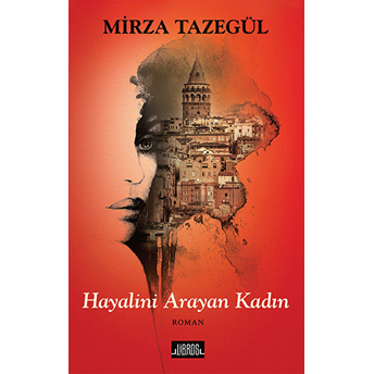 Hayalini Arayan Kadın Mirza Tazegül