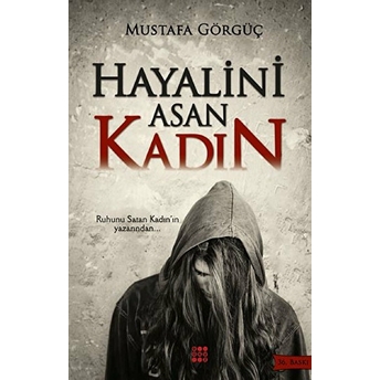 Hayalini Asan Kadın Mustafa Görgüç