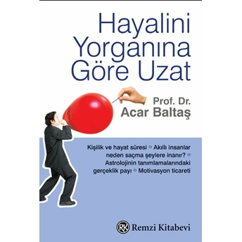 Hayalini Yorganına Göre Uzat Acar Baltaş