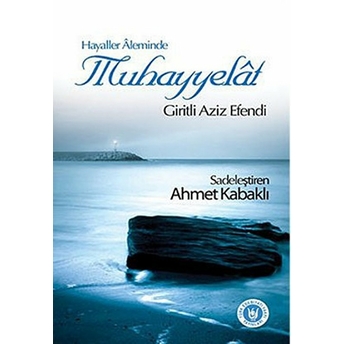 Hayaller Aleminde - Muhayyelat Giritli Aziz Efendi