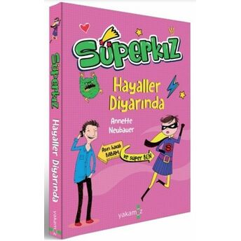 Hayaller Diyarında - Süperkız Annette Neubauer