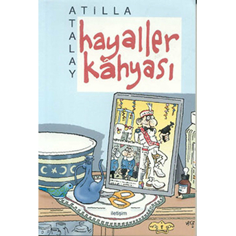 Hayaller Kahyası Atilla Atalay