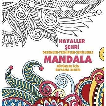 Hayaller Şehri - Mandala (Büyükler Için Boyama) Kolektif