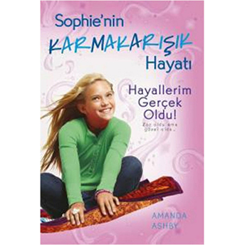 Hayallerim Gerçek Oldu! / Sophie'nin Karmakarışık Hayatı 3 Amanda Ashby