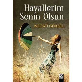 Hayallerim Senin Olsun Necati Göksel