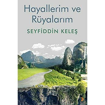 Hayallerim Ve Rüyalarım Seyfiddin Keleş