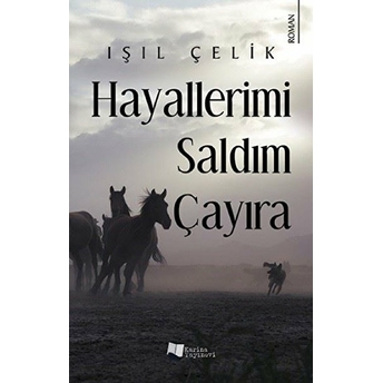 Hayallerimi Saldım Çayıra - Işıl Çelik