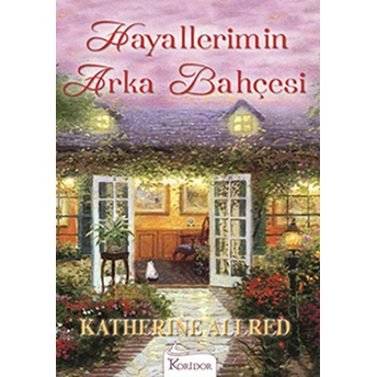 Hayallerimin Arka Bahçesi Katherine Allred