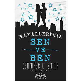 Hayallerimiz Sen Ve Ben Jennifer E. Smith