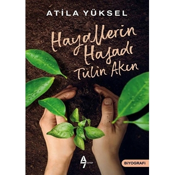 Hayallerin Hasadı: Tülin Akın Atila Yüksel