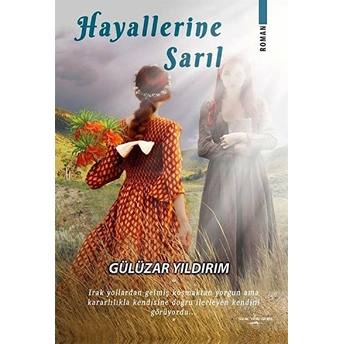 Hayallerine Sarıl - Gülüzar Yıldırım