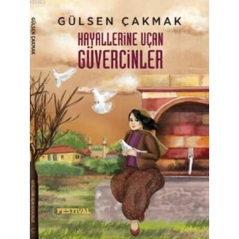 Hayallerine Uçan Güvercinler Gülsen Çakmak