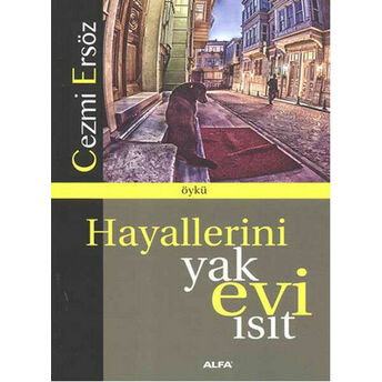 Hayallerini Yak Evi Isıt Cezmi Ersöz