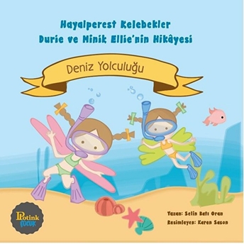 Hayalperest Kelebekler Durie Ve Minik Ellie’nin Hikâyesi Deniz Yolculuğu Selin Batı Oran