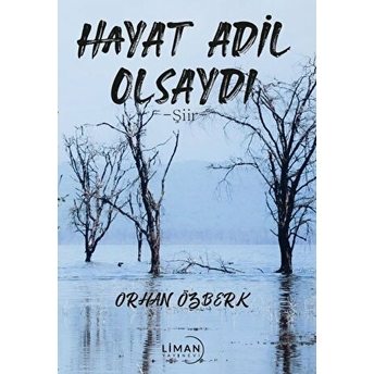 Hayat Adil Olsaydı Orhan Özberk