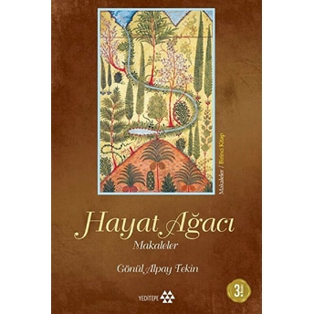 Hayat Ağacı - Makaleler Birinci Kitap Gönül Alpay Tekin